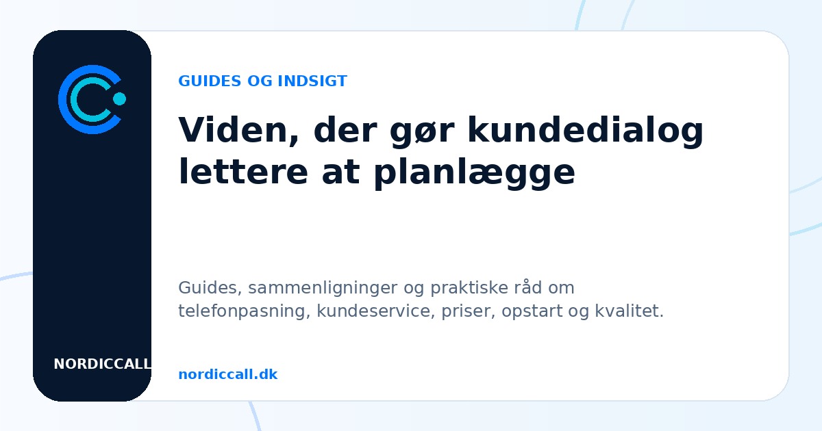 Viden, der gør kundedialog lettere at planlægge