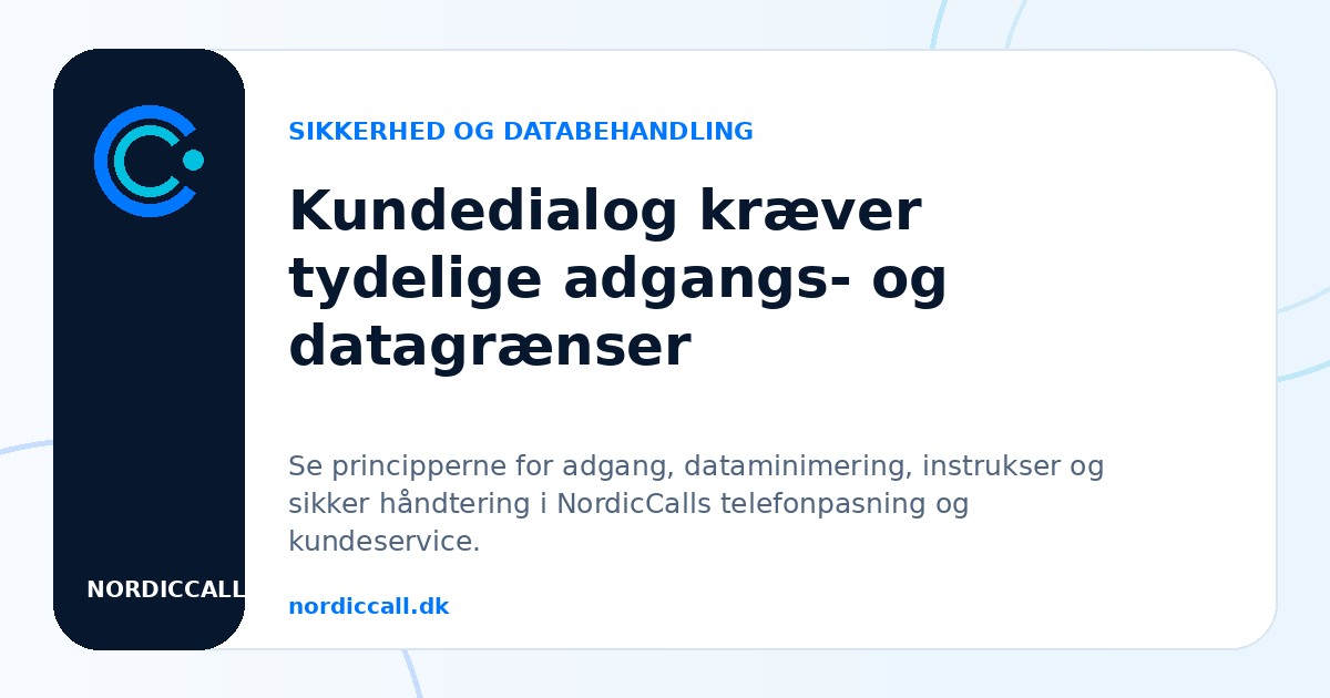 Kundedialog kræver tydelige adgangs- og datagrænser