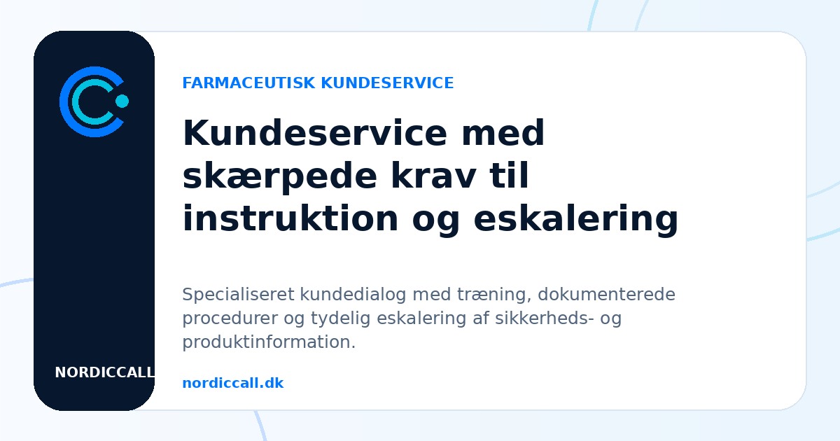 Kundeservice med skærpede krav til instruktion og eskalering