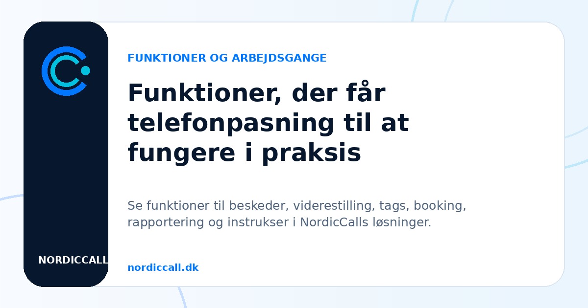 Funktioner, der får telefonpasning til at fungere i praksis