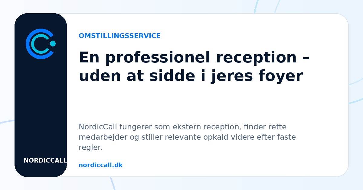 En professionel reception – uden at sidde i jeres foyer