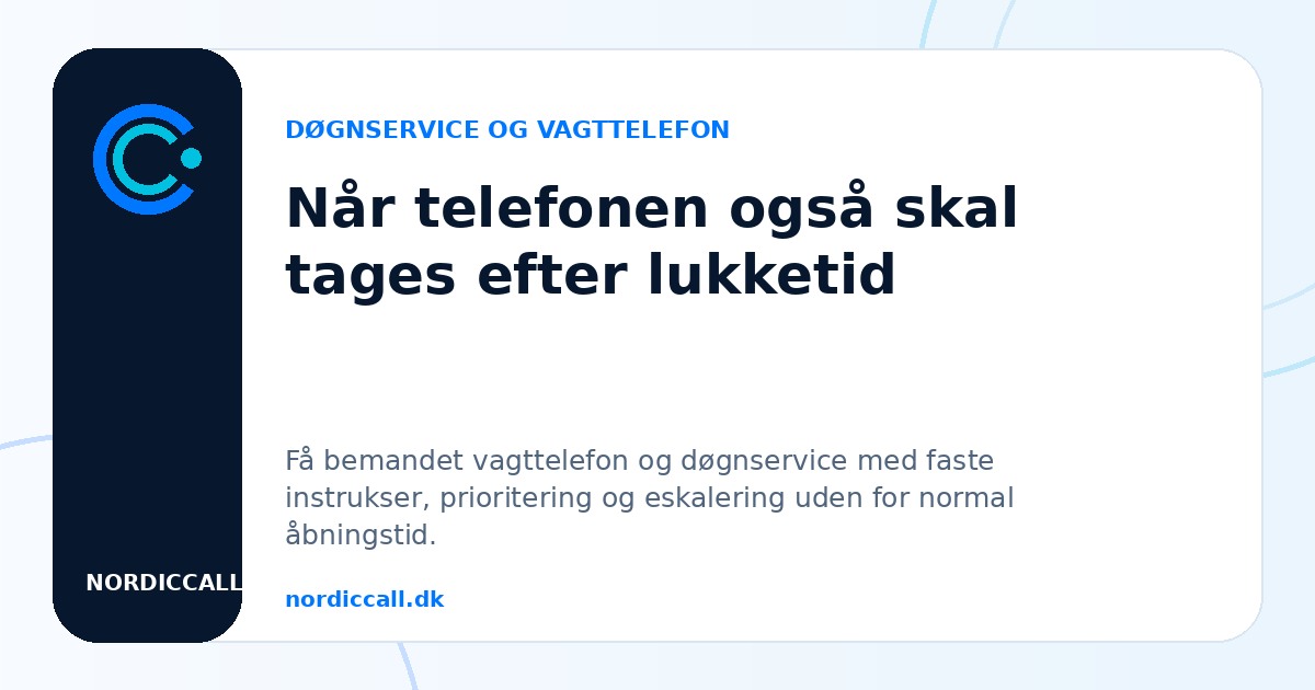 Når telefonen også skal tages efter lukketid
