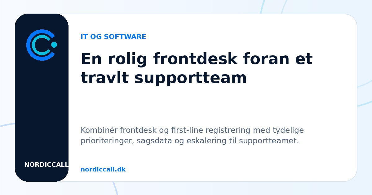 En rolig frontdesk foran et travlt supportteam
