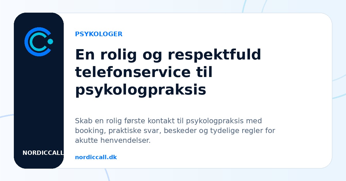 En rolig og respektfuld telefonservice til psykologpraksis